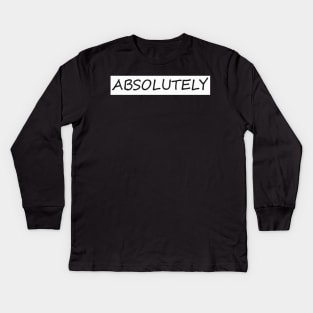 absolutely Kids Long Sleeve T-Shirt